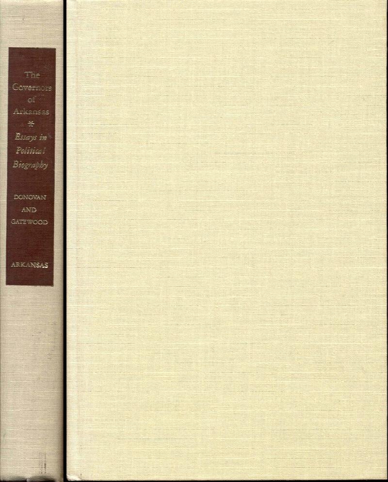 Image for The Governors of ARKANSAS: Essays in Political Biography