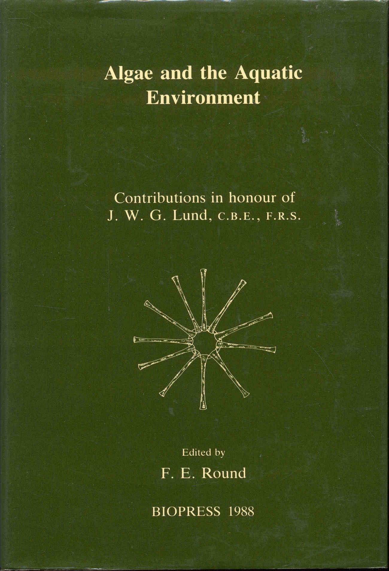 Image for Algae and the Aquatic Environment: Contributions in Honour of J.W.G. Lund, C.B.E., F.R.S.
