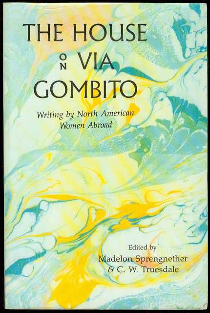 Image for The House on Via Gombito: Writing by North American Women Abroad