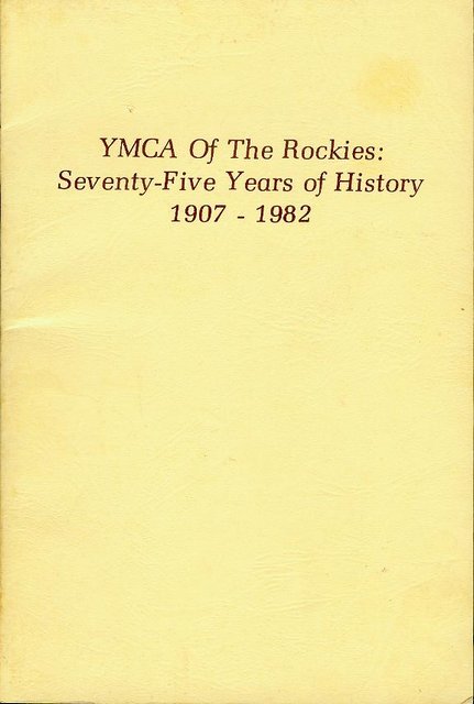 Image for YMCA Of the Rockies: Seventy-Five Years of History 1907-1982