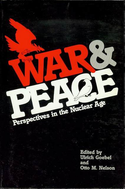 Image for War and Peace: Perspectives in the Nuclear Age